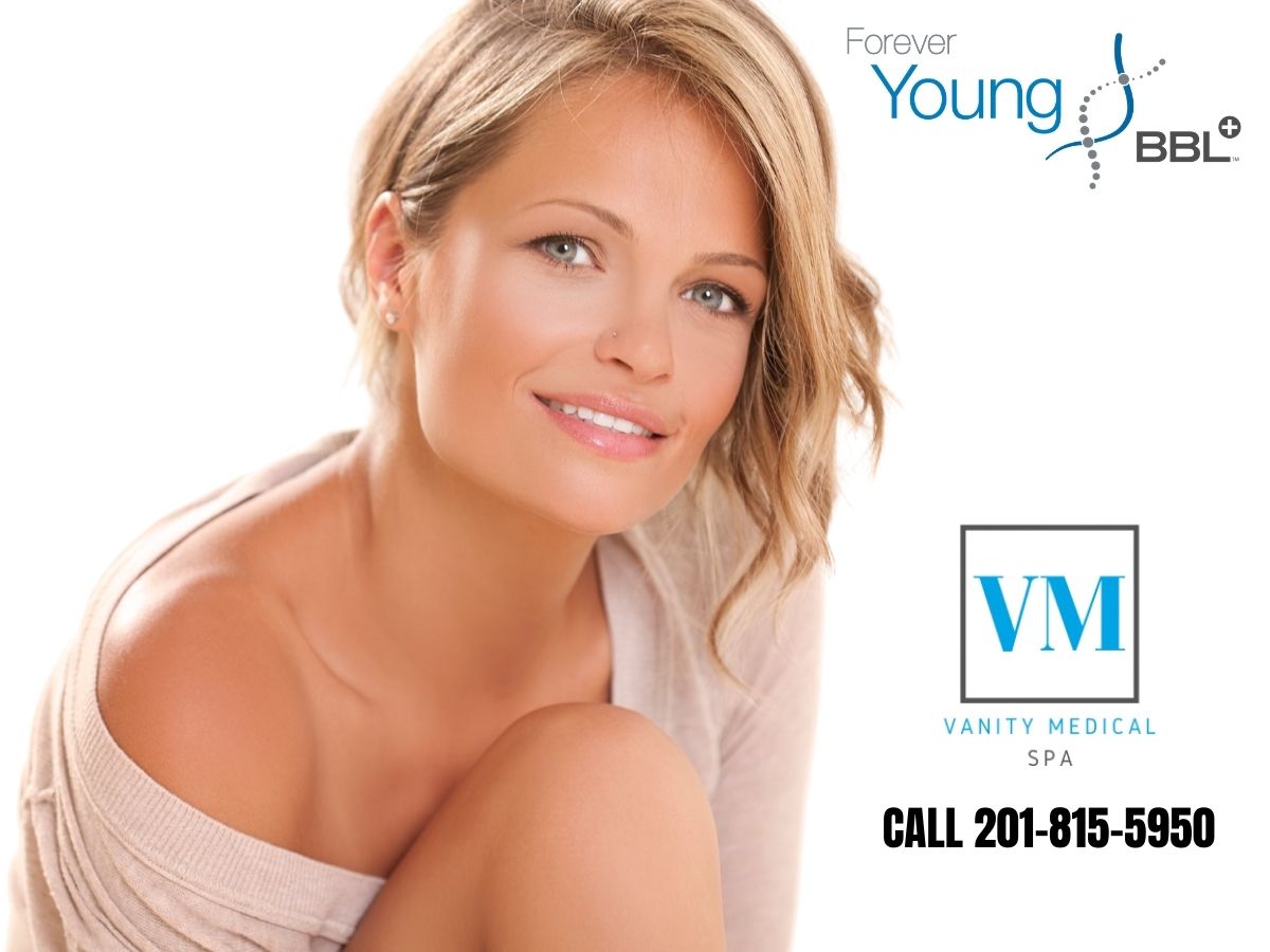 Forever Young BBL Photofacial in Teaneck, NJ Call Vanity Medical Spa