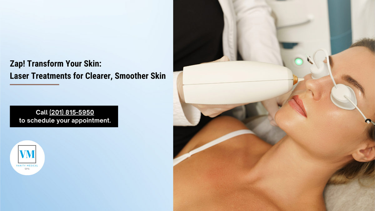 Laser Treatments for Clearer, Smoother Skin